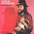 CHUCK  MANGIONE  ::  LOVE  NOTES  ::  VINYYLI  LP     1982 - pikkukuva 1