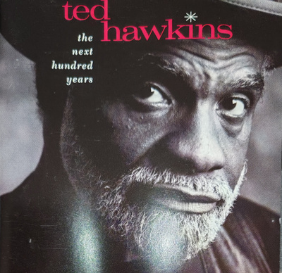Ted Hawkins - The Next Hundred Years soul, blues, R&B, folk