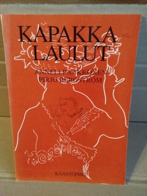 Anneli Pääkkönen - Pirjo Bergström: Kapakkalaulut