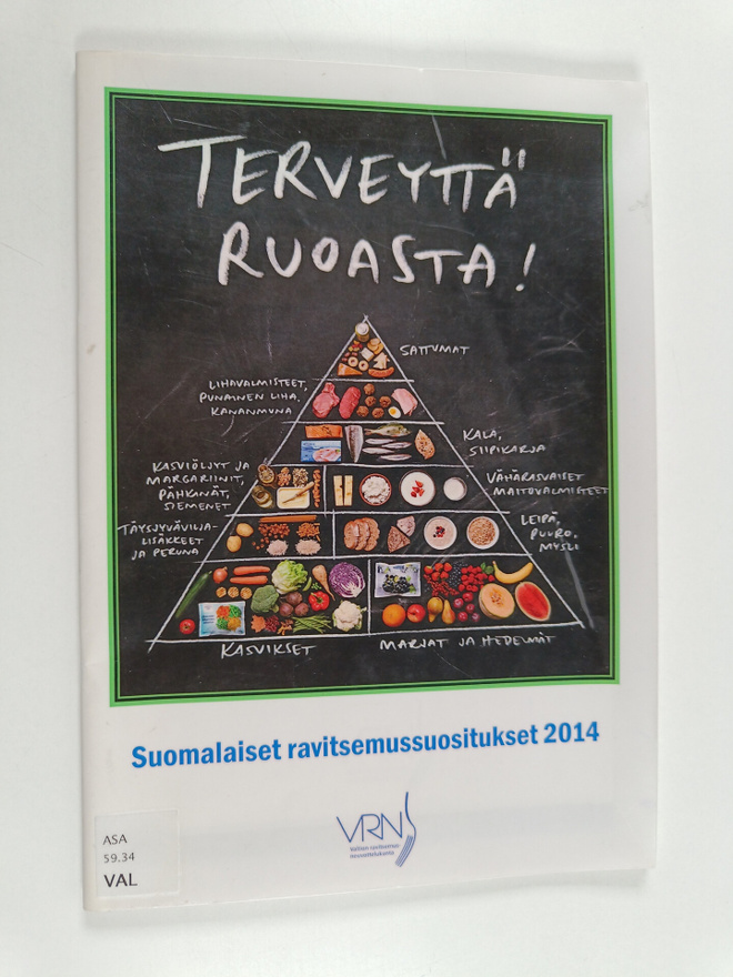 Terveyttä ruoasta : suomalaiset ravitsemussuositukset 2014