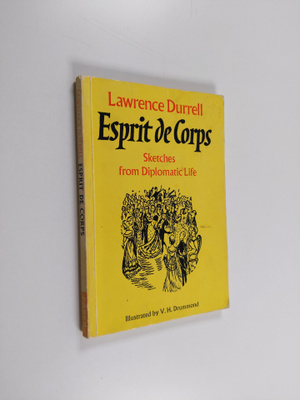 Lawrence Durrell : Esprit de Corps - Sketches from Diplo...