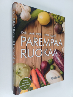 Kati Jaakonen ym. : Parempaa ruokaa