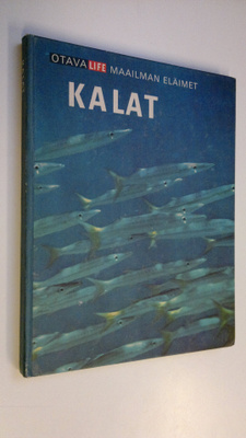 Francis D. ym. (Laat.) Ommanney : Maailman eläimet 2, Kalat