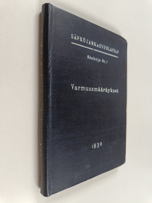 Varmuusmääräykset sähkölaitoksia varten sekä sähkölaitoks...