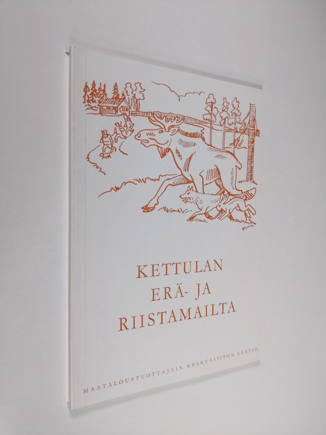 Lauri Suoja : Kettulan erä- ja riistamailta