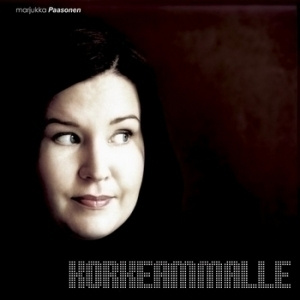 Marjukka Paasonen  -  Korkeammalle -  CD