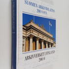 Jussi Nuorteva ym. : Suomen arkistolaitos 200 vuotta = Ar... - pikkukuva 1