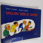 Seppo Seppälä ym. : Vallan veri ei vapise - pikkukuva 1
