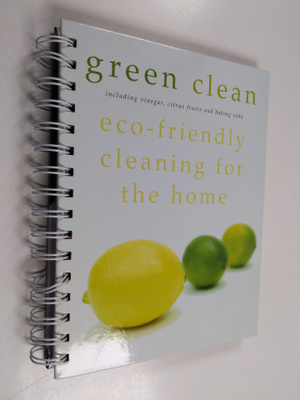 Green Clean - Including Vinegar, Citrus Fruits and Baking...