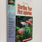 Herbert R. Axelrod : The Guide to Starting Your First Aqu... - pikkukuva 1