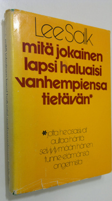 Lee Salk : Mitä jokainen lapsi haluaisi vanhempiensa tiet...