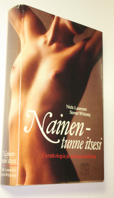 Niels Lauersen : Nainen - tunne itsesi : gynekologia ja s...