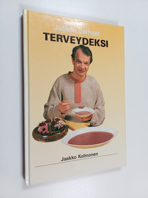 Jaakko Kolmonen : Jaakon parhaat terveydeksi (signeerattu...