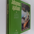Juha (toim.) Nirkko : Juhannus ajallaan : juhlia vapusta ... - pikkukuva 1