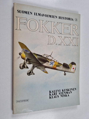 Kalevi Keskinen : Fokker D XXI - Suomen ilmavoimien histo...