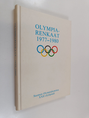 Olympiarenkaat 1977-1980 : Suomen olympiakomitea : XXII o...