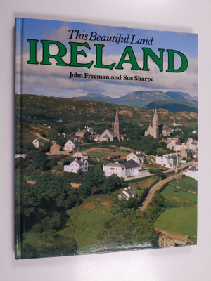 John Freeman : Ireland : this beautiful land