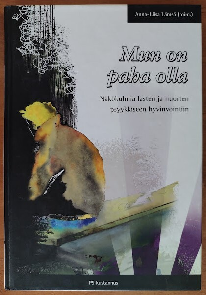 Anna-Liisa Lämsä (toim.): Mun on paha olla