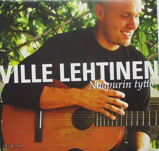 Ville Lehtinen ** Naapurin Tyttö ** CDS