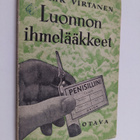 O. Erik Virtanen : Luonnon ihmelääkkeet : penisilliini ja... - pikkukuva 1