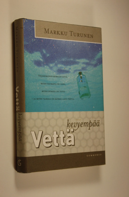 Markku Turunen : Vettä kevyempää