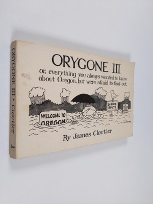 James Cloutier : Orygone III - Or, Everything You Always ...