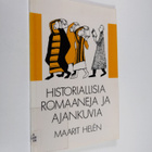 Maarit Helen : Historiallisia romaaneja ja ajankuvia - pikkukuva 1