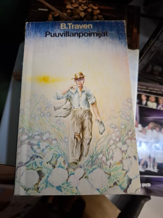 B. Traven Puuvillanpoimijat