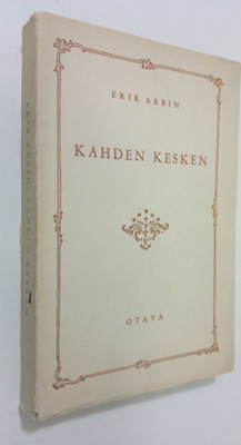 Erik Arbin : Kahden kesken : keskusteluja ainoasta tarpee...