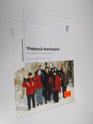 Marja-Liisa Ojansuu : Yhdessä eteenpäin : oma-aputoiminna...
