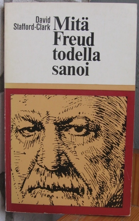 David Stafford-Clark: Mitä Freud todella sanoi, Wsoy 1969.
