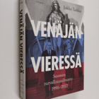 Jukka Tarkka : Venäjän vieressä : Suomen turvallisuusilma... - pikkukuva 1
