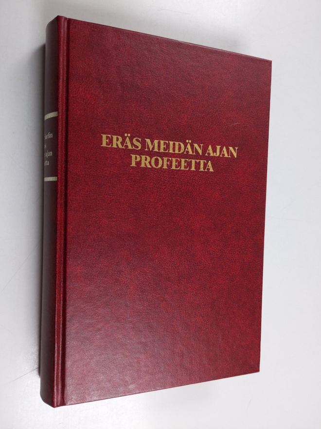 Helena Konttinen : Eräs meidän ajan profeetta : elämänker...