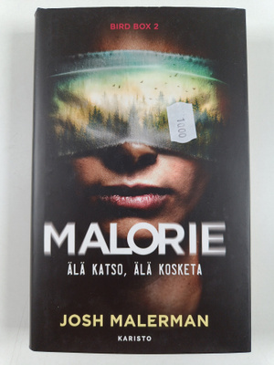 Josh Malerman : Malorie : älä katso, älä kosketa