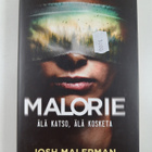 Josh Malerman : Malorie : älä katso, älä kosketa - pikkukuva 1
