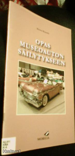 Kimmo Krannila: Opas museoauton säilytykseen (Sis.pk:t)