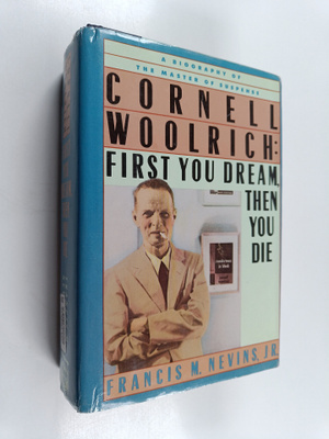 Francis M. Nevins : Cornell Woolrich : first you dream, t...