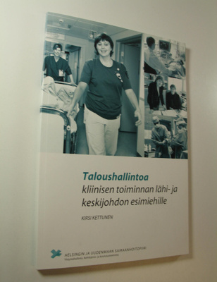 Kirsi Kettunen : Taloushallintoa kliinisen toiminnan lähi...