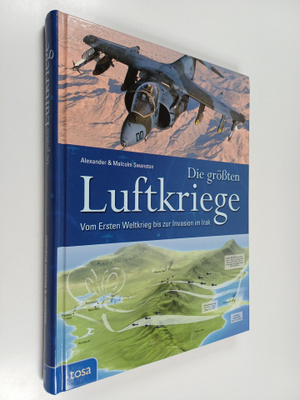 Alexander Swanston ym. : Die grössten Luftkriege - Vom Er...