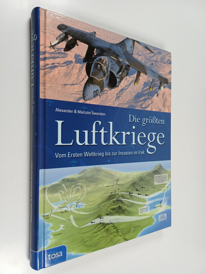 Alexander Swanston ym. : Die grössten Luftkriege - Vom Er...