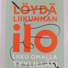 Susanne Valkeakari : Löydä liikunnan ilo : liiku omalla t... - pikkukuva 1