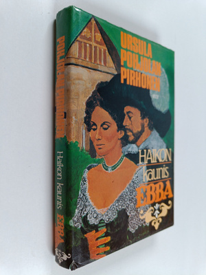 Ursula Pohjolan-Pirhonen : Haikon kaunis Ebba : historial...