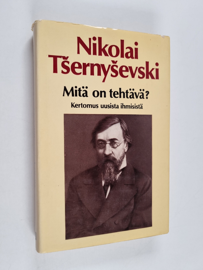 Nikolai Tsernysevski : Mitä on tehtävä? Kertomus uusista ...