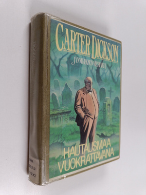Carter Dickson : Hautausmaa vuokrattavana