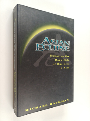 Michael Backman : Asian eclipse : exposing the dark side ...