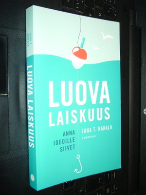 Juha T. Hakala : Luova laiskuus ( 2 p. 2014 nide ) sis. pk