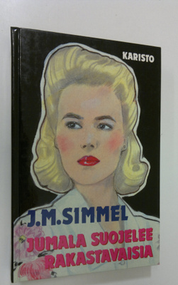 Johannes Mario Simmel : Jumala suojelee rakastavaisia