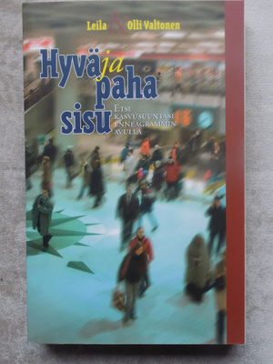 Leila & Olli Naltonen: Hyvä ja paha sisu