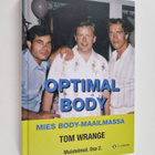Tom Wrange : Optimal body : mies body-maailmassa : muiste... - pikkukuva 1