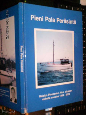 Pieni pala peräsintä, Raision Pioneerien Aina-alus 1984-2004